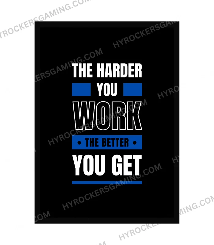 The Harder You Work, The Better You Get – Motivational Wall Hanging